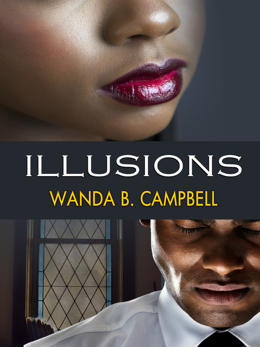 Title details for Illusions by Wanda B Campbell - Available